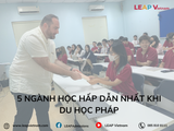 5 Ngành Học Hấp Dẫn Nhất Khi Du Học Pháp