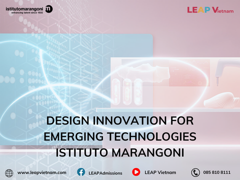 Design Innovation for Emerging Technologies: Thiết kế sáng tạo với công nghệ tương lai tại Istituto Marangoni