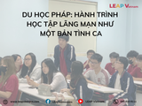 Du học Pháp: Hành trình học tập lãng mạn như một bản tình ca
