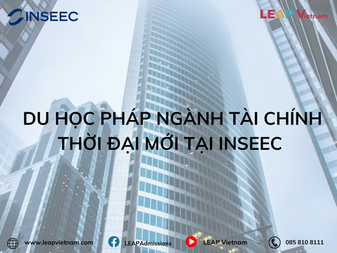 Du học Pháp ngành Tài chính thời đại mới tại INSEEC