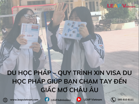 Du học Pháp – Quy trình xin visa du học Pháp giúp bạn chạm tay đến giấc mơ châu Âu