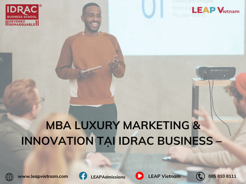 MBA Luxury Marketing & Innovation tại IDRAC Business – Chìa khóa thành công trong ngành hàng xa xỉ
