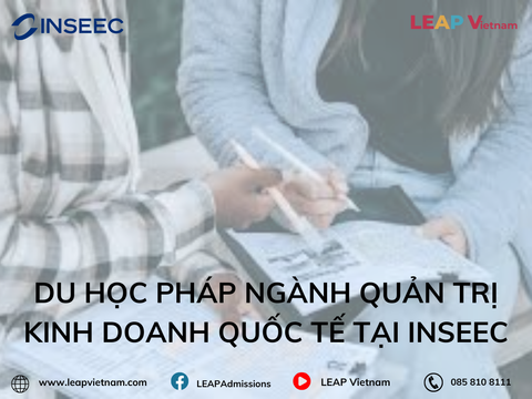 Du học Pháp ngành Quản trị Kinh doanh Quốc tế tại INSEEC