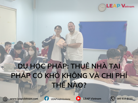 Du học Pháp: Thuê nhà tại Pháp có khó không và chi phí thế nào?
