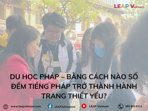 Du học Pháp – Bằng cách nào số đếm tiếng Pháp trở thành hành trang thiết yếu?