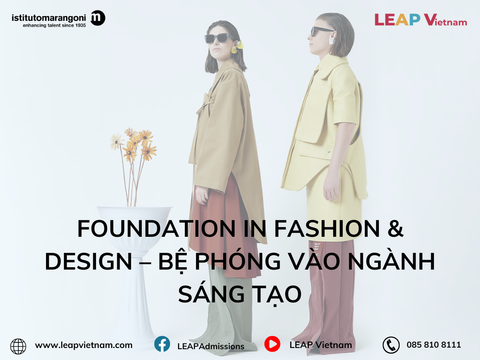 Foundation in Fashion & Design – Bệ phóng vào ngành sáng tạo