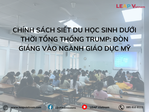 Chính sách siết du học sinh dưới thời Tổng thống Trump: Đòn giáng vào ngành giáo dục Mỹ