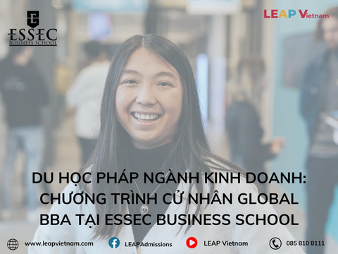 Du học Pháp ngành Kinh doanh: Chương trình Cử nhân Global BBA tại ESSEC Business School