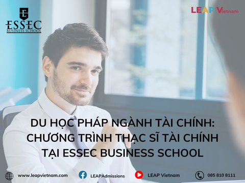 Du học Pháp ngành Tài chính: Chương trình Thạc sĩ Tài chính tại ESSEC Business School