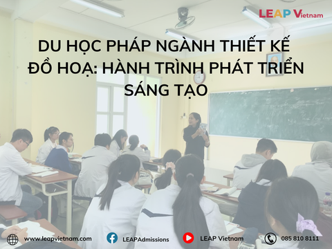 Du học Pháp ngành Thiết kế đồ hoạ: Hành trình phát triển sáng tạo trong môi trường nghệ thuật đẳng cấp