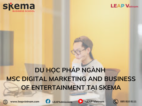 Du học Pháp ngành MSc Digital Marketing and Business of Entertainment tại SKEMA