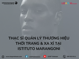 Thạc Sĩ Quản Lý Thương Hiệu Thời Trang & Xa Xỉ tại Istituto Marangoni