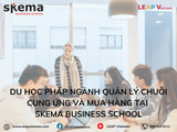 Du học Pháp ngành Quản lý Chuỗi Cung ứng và Mua hàng tại SKEMA Business School: Bước đệm vững chắc cho sự nghiệp toàn cầu