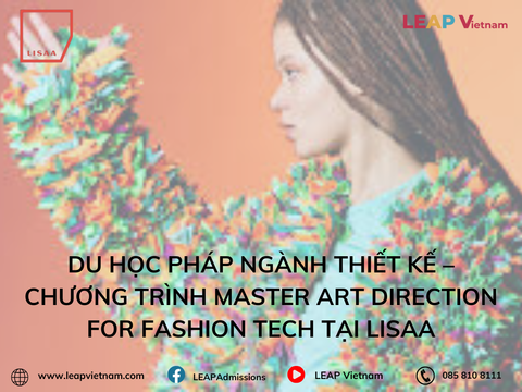 Du học Pháp ngành Thiết kế – Chương trình Master Art Direction for Fashion Tech tại LISAA