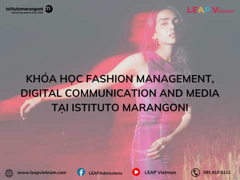 Khóa học Fashion Management, Digital Communication and Media tại Istituto Marangoni: Kết hợp giữa sáng tạo, kinh doanh và công nghệ
