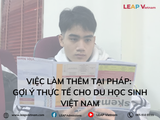 Việc làm thêm tại Pháp: Gợi ý thực tế cho du học sinh Việt Nam