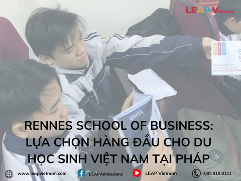 Rennes School of Business: Lựa chọn hàng đầu cho du học sinh Việt Nam tại Pháp