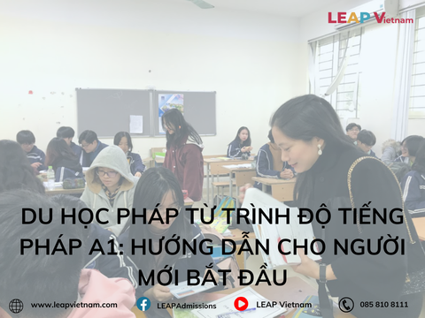 Du học Pháp từ trình độ tiếng Pháp A1: Hướng dẫn cho người mới bắt đầu