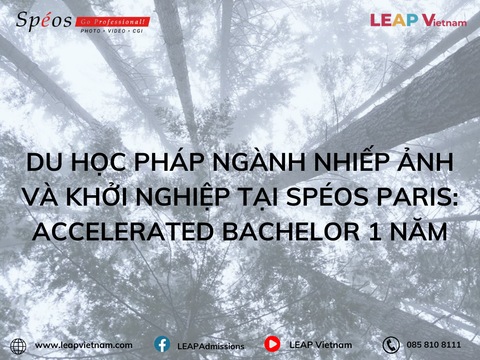 Du học Pháp ngành Nhiếp ảnh và Khởi nghiệp tại Spéos Paris: Accelerated Bachelor 1 năm