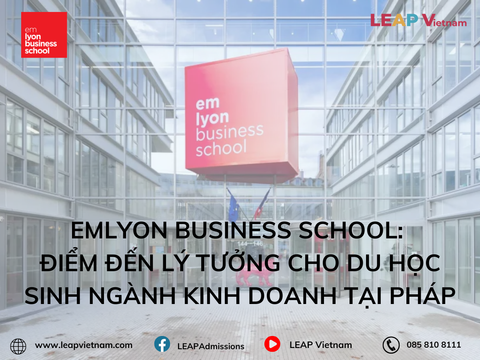 Emlyon Business School: Điểm đến lý tưởng cho du học sinh ngành kinh doanh tại Pháp