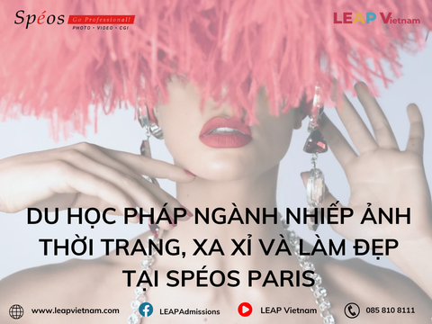 Du học Pháp ngành Nhiếp ảnh Thời trang, Xa xỉ và Làm đẹp tại Spéos Paris