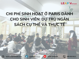 Chi phí sinh hoạt ở Paris dành cho sinh viên: Dự trù ngân sách cụ thể và thực tế