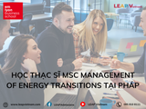 Học thạc sĩ MSc Management of Energy Transitions tại emlyon – Cơ hội mỗi bạn trẻ Việt Nam nên biết