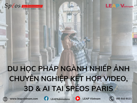 Du học Pháp ngành Nhiếp ảnh chuyên nghiệp kết hợp Video, 3D & AI tại Spéos Paris