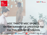 Học thạc sĩ MSc Sports, Entertainment & Lifestyle tại emlyon business school