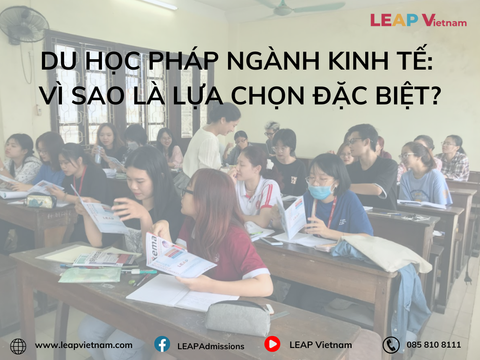 Du học Pháp ngành Kinh tế: Vì sao là lựa chọn đặc biệt?