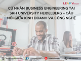 CỬ NHÂN BUSINESS ENGINEERING TẠI SRH UNIVERSITY HEIDELBERG – CẦU NỐI GIỮA KINH DOANH VÀ CÔNG NGHỆ