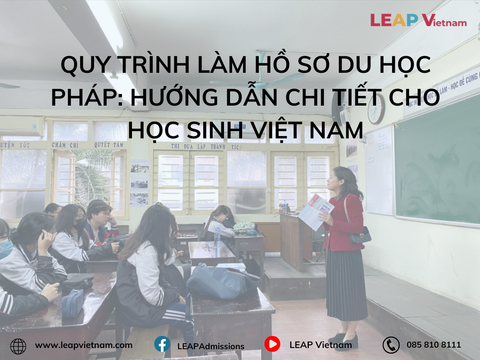 Quy trình làm hồ sơ du học Pháp: Hướng dẫn chi tiết cho học sinh Việt Nam