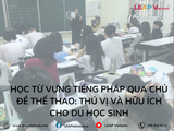 Học từ vựng tiếng Pháp qua chủ đề thể thao: Thú vị và hữu ích cho du học sinh