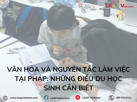 Văn hóa và nguyên tắc làm việc tại Pháp: Những điều du học sinh cần biết