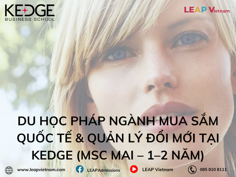 Du học Pháp ngành Mua sắm Quốc tế & Quản lý Đổi mới tại KEDGE (MSc MAI – 1–2 năm)