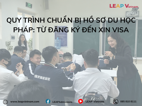 Quy trình chuẩn bị hồ sơ du học Pháp: Từ đăng ký đến xin visa