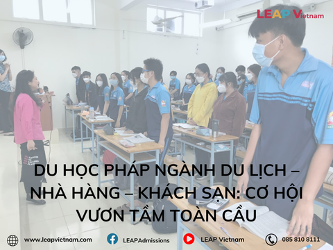 Du học Pháp ngành Du lịch – Nhà hàng – Khách sạn: Cơ hội vươn tầm toàn cầu