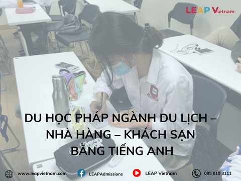 Du học Pháp ngành Du lịch – Nhà hàng – Khách sạn bằng tiếng Anh: Đâu là lựa chọn sáng suốt?