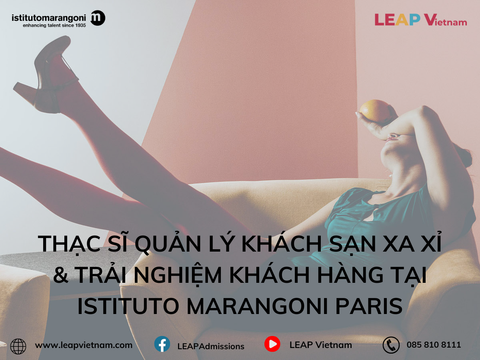 Thạc Sĩ Quản Lý Khách Sạn Xa Xỉ & Trải Nghiệm Khách Hàng tại Istituto Marangoni Paris