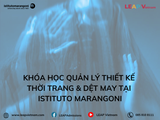Khóa Học Quản Lý Thiết Kế Thời Trang & Dệt May tại Istituto Marangoni