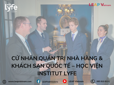 Cử nhân Quản trị Nhà hàng & Khách sạn Quốc tế – Học viện Institut Lyfe