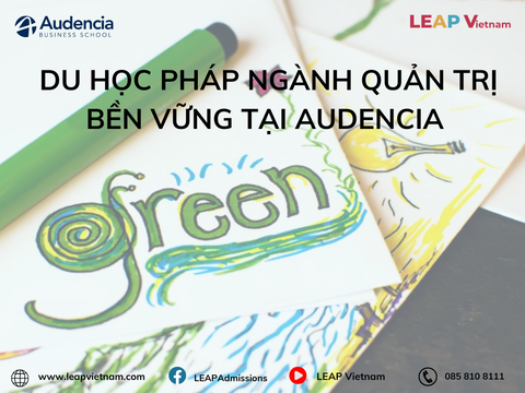 Du học Pháp ngành Quản trị Bền vững tại Audencia (MSc Management for Sustainable Business – 2 năm)