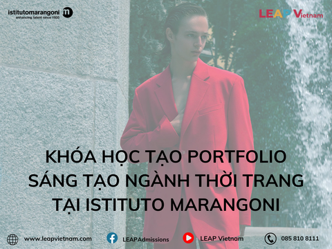 Khóa Học Tạo Portfolio Sáng Tạo Ngành Thời Trang Tại Istituto Marangoni