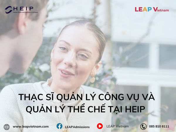 Thạc sĩ Quản lý Công vụ và Quản lý Thể chế tại HEIP (MSc Public Affairs & Institutional Management)
