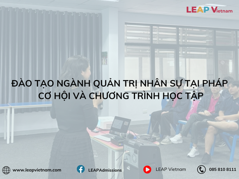 Đào Tạo Ngành Quản Trị Nhân Sự (HR) Tại Pháp: Cơ Hội Và Chương Trình Học Tập