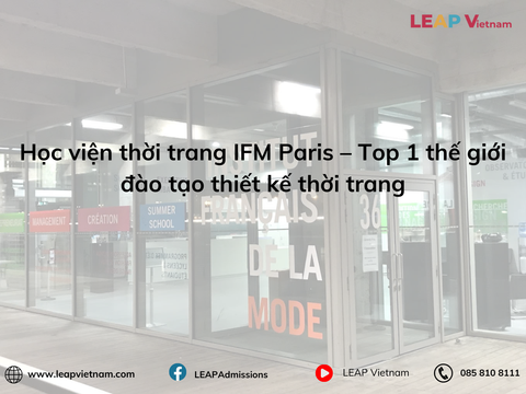 IFM Paris: Học viện thời trang số 1 thế giới