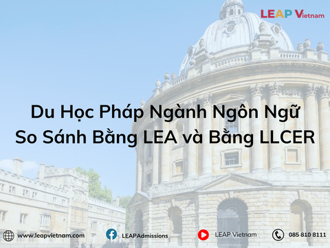 Du Học Pháp Ngành Ngôn Ngữ: So Sánh Bằng LEA và Bằng LLCER