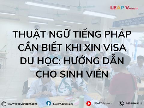 Thuật ngữ tiếng Pháp cần biết khi xin visa du học: Hướng dẫn cho sinh viên