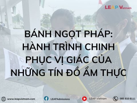 Bánh ngọt Pháp: Hành trình chinh phục vị giác của những tín đồ ẩm thực