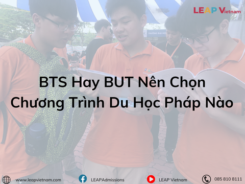 Phân biệt  BTS và BUT: Nên Chọn Chương Trình Du Học Pháp Nào?